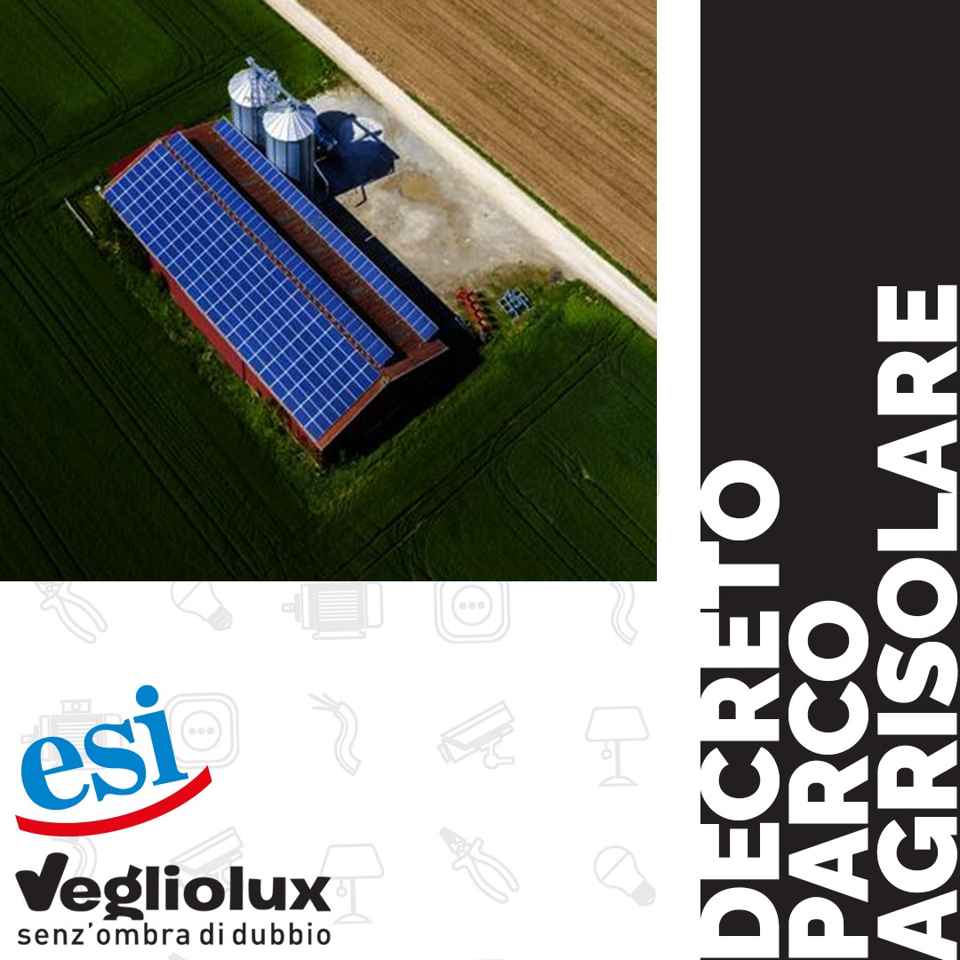 Decreto Parco Agrisolare: incentivi per i pannelli fotovoltaici da Vegliolux e Esi 2
