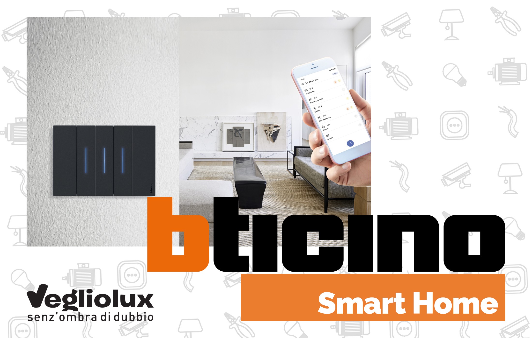 BTicino Smart Home: da Vegliolux si può acquistare la tecnologia domotica e smart home bticino