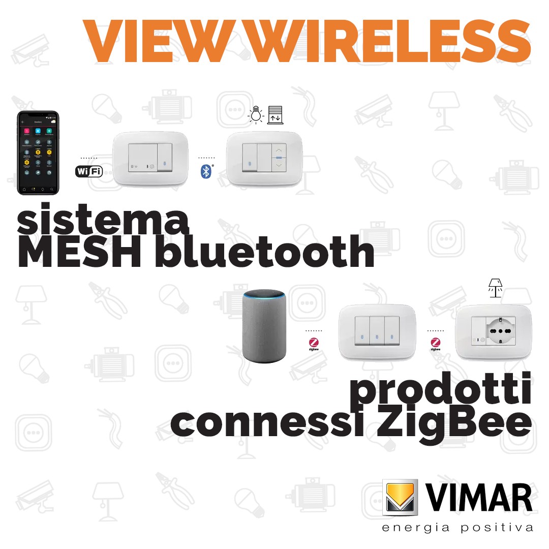 Vimar View Wireless da Vegliolux un marchio del gruppo Idrocentro: Il sistema View Wireless per rendere la tua casa domotica L’unico sistema di fissaggio termicamente isolato per applicazioni su pareti con cappotto isolante. Con Mesh bluetooth e connessione ZigBee